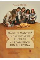 Imagine produs Magie şi mantică &icirc;n calendarul popular al rom&acirc;nilor din Bucovina