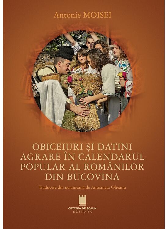 Copertă produs Obiceiuri și datini agrare &icirc;n calendarul popular al rom&acirc;nilor din Bucovina - gallery big 1