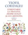 Copertă produs Comentariu la tratatul &bdquo;Despre suflet&rdquo; al lui Aristotel (Vol. 1) - thumb 1
