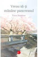 Imagine produs Vreau să-ți măn&acirc;nc pancreasul
