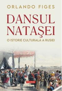 Copertă produs Dansul Nataşei. O istorie culturală a Rusiei