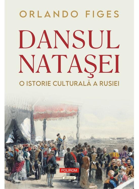Copertă produs Dansul Nataşei. O istorie culturală a Rusiei - gallery big 1
