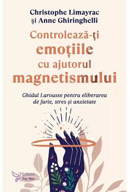 Copertă produs Controlează-ţi emoţiile cu ajutorul magnetismului