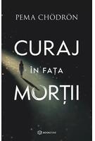 Curaj &icirc;n fața morții
