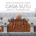 Copertă produs Casa Suțu. Palatul și fantomele sale - gallery small 