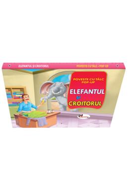Copertă produs Poveste cu t&acirc;lc pop-up. Elefantul şi croitoruI