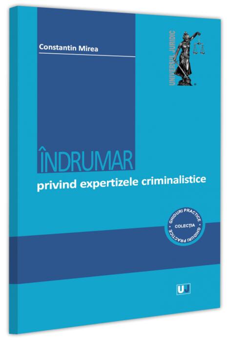 Copertă produs &Icirc;ndrumar privind expertizele criminalistice