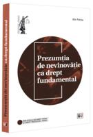 Prezumția de nevinovăție ca drept fundamental