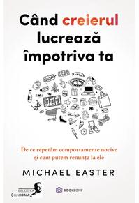 Copertă produs Cand creierul lucrează împotriva ta