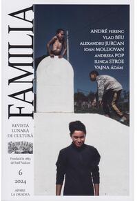 Copertă produs Revista Culturală FAMILIA Nr. 6, 2024