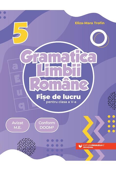 Copertă produs Gramatica limbii rom&acirc;ne. Fișe de lucru pentru clasa a V-a