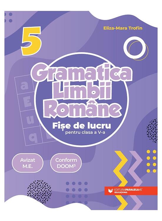 Copertă produs Gramatica limbii rom&acirc;ne. Fișe de lucru pentru clasa a V-a - gallery big 1