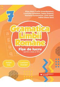Copertă produs Gramatica limbii rom&acirc;ne. Fișe de lucru pentru clasa a VII-a