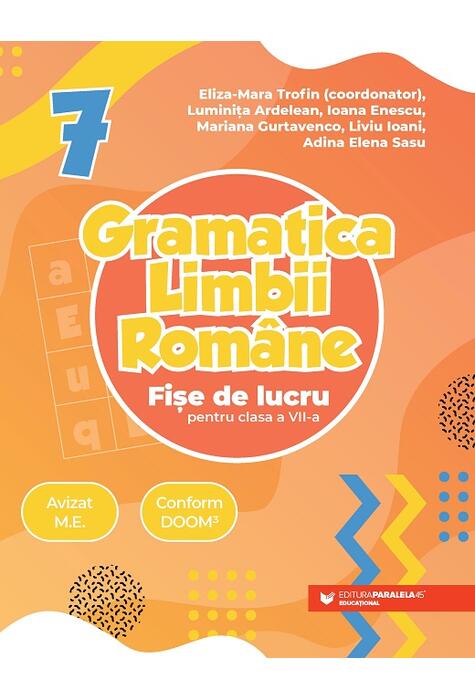 Copertă produs Gramatica limbii rom&acirc;ne. Fișe de lucru pentru clasa a VII-a