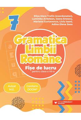Copertă produs Gramatica limbii rom&acirc;ne. Fișe de lucru pentru clasa a VII-a