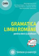 Gramatica limbii rom&acirc;ne pentru elevi și profesori. Sinteze și exerciții