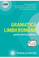 Gramatica limbii rom&acirc;ne pentru elevi și profesori. Sinteze și exerciții