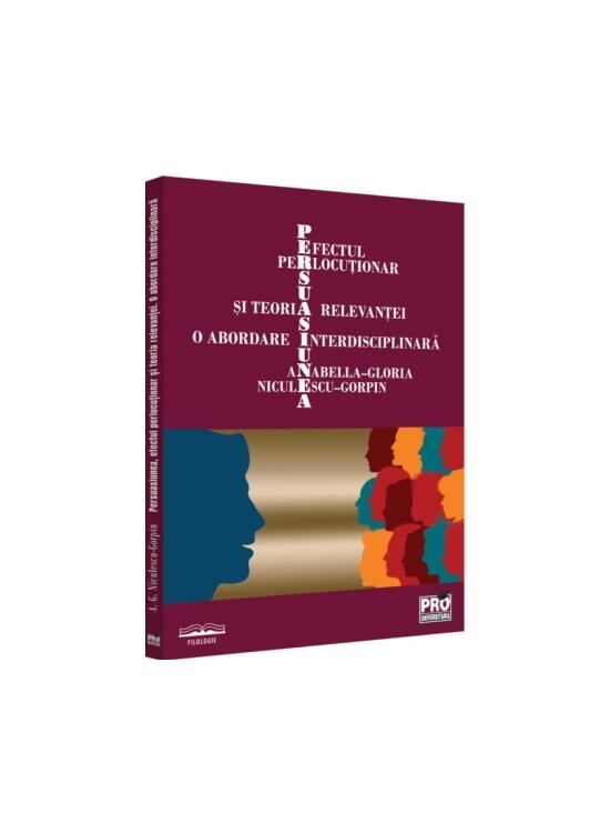 Copertă produs Persuasiunea, efectul perlocuționar și teoria relevanței - gallery big 1