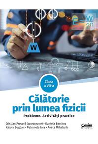 Copertă produs Călătorie prin lumea fizicii. Clasa a VII-a