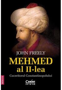 Copertă produs Mehmed al II-lea. Cuceritorul Constantinopolului