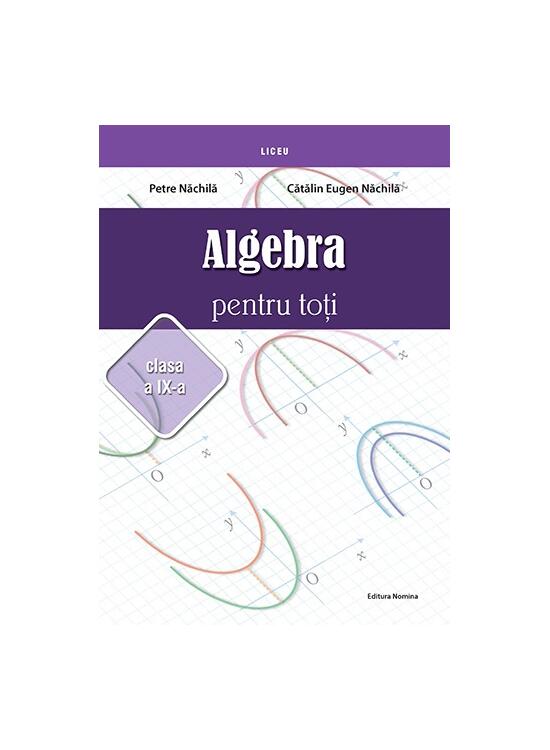 Copertă produs Algebră pentru toți. Clasa a IX-a - gallery big 1