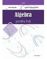 Copertă produs Algebră pentru toți. Clasa a IX-a - thumb 1
