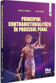 Copertă produs Principiul contradictorialității &icirc;n procesul penal