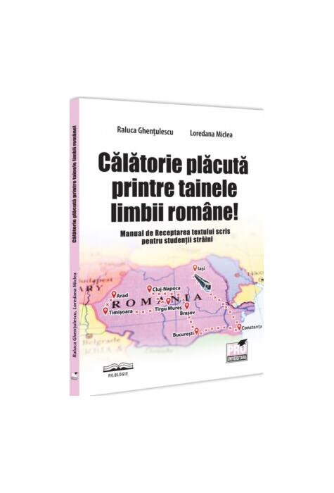 Copertă produs Calatorie placuta printre tainele limbii romane!