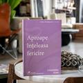 Copertă produs Aproape &icirc;nțeleasa fericire - gallery small 