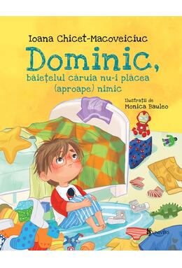 Copertă produs Dominic, băiețelul căruia nu-i plăcea (aproape) nimic