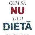 Copertă produs Cum să nu ții o dietă - gallery small 