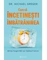 Copertă produs Cum să &icirc;ncetinești &icirc;mbătr&acirc;nirea - thumb 1