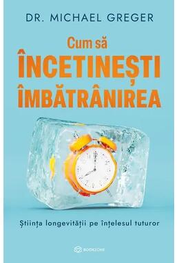 Copertă produs Cum să &icirc;ncetinești &icirc;mbătr&acirc;nirea