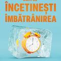 Copertă produs Cum să &icirc;ncetinești &icirc;mbătr&acirc;nirea - gallery small 