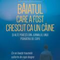 Copertă produs Băiatul care a fost crescut ca un c&acirc;ine și alte povești din jurnalul unui psihiatru de copii - gallery small 