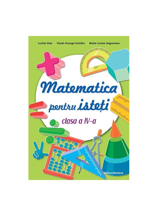 Copertă produs Matematică pentru isteți. Clasa a IV-a - gallery big 1