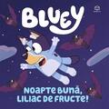 Copertă produs Bluey - Noapte bună, liliac de fructe! - gallery small 