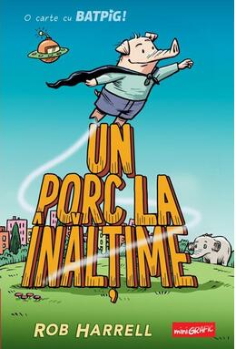 Copertă produs Un porc la &icirc;nălțime (Vol. 2)