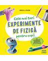 Copertă produs Cele mai tari experimente de fizică pentru copii - thumb 1