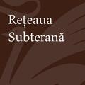 Copertă produs Rețeaua subterană - gallery small 