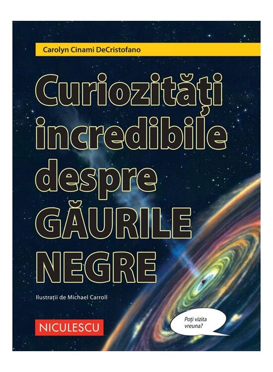 Copertă produs Curiozități incredibile despre găurile negre - gallery big 1