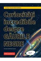 Curiozități incredibile despre găurile negre