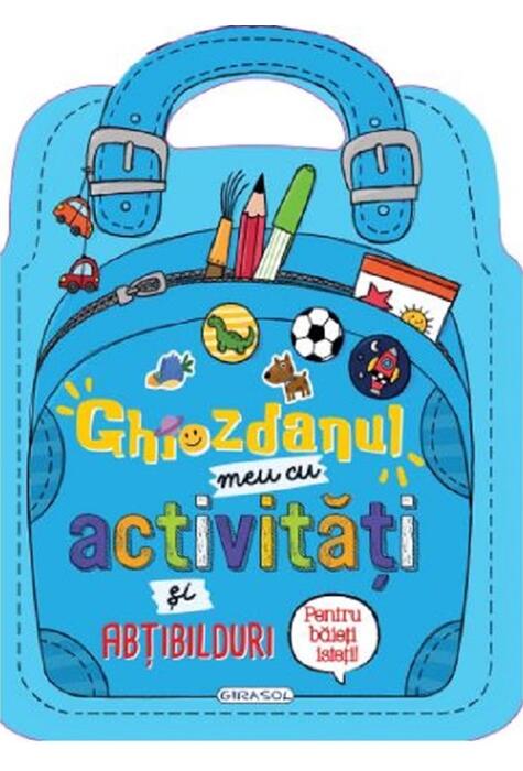 Copertă produs Ghiozdanul meu cu activități și abțibilduri pentru băieți isteți!