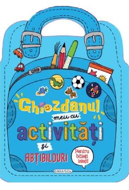 Copertă produs Ghiozdanul meu cu activități și abțibilduri pentru băieți isteți!