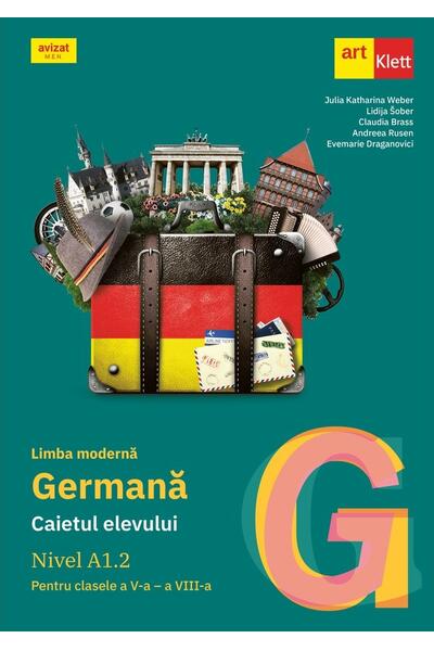 Limba germană. Caietul elevului A1.2 pentru clasele a V-a - a VIII-a