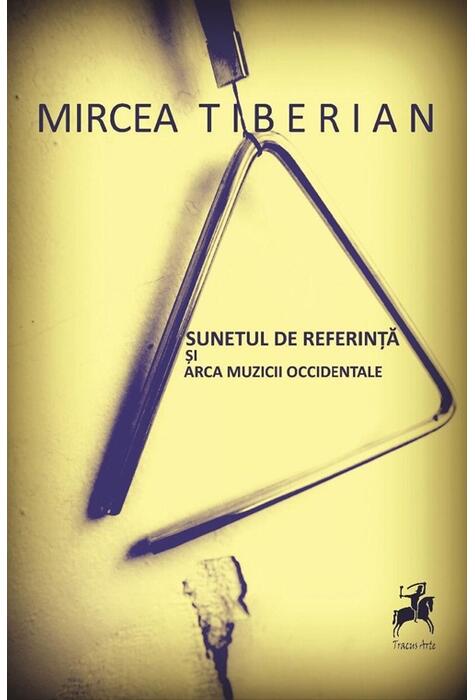 Copertă produs Sunetul de Referință și Arca Muzicii Occidentale