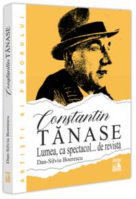 Copertă produs Constantin Tănase. Lumea ca spectacol… de revistă