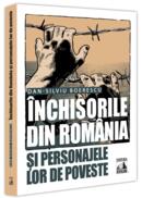 &Icirc;nchisorile din Rom&acirc;nia și personajele lor de poveste