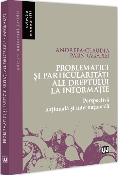 Copertă produs Problematici și particularități ale dreptului la informație