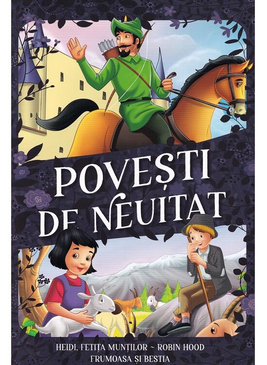 Copertă produs Povești de neuitat. Heidi, fetița munților, Robin Hood, Frumoasa și Bestia - gallery big 1